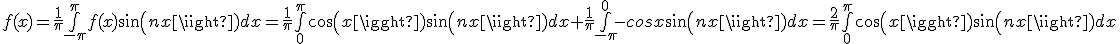 f(x)=\frac{1}{\pi} \bigint_{-\pi}^{\pi}f(x)sin(nx)dx =\frac{1}{\pi} \bigint_{0}^{\pi} cos(x)sin(nx)dx + \frac {1}{\pi} \bigint_{-\pi}^{0} -cosx sin(nx)dx = \frac{2}{\pi} \bigint_{0}^{\pi} cos(x) sin(nx)dx 